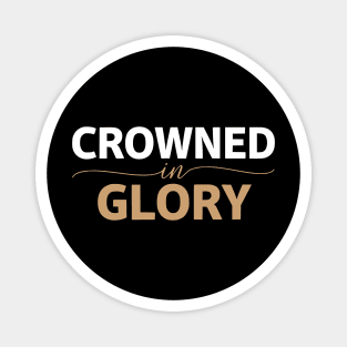 Crowned In Glory - Regal Self-Affirmation and Strength Design Magnet